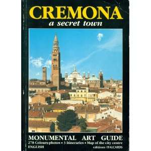  Cremona, a secret town (Monumental art guide) Pietro 