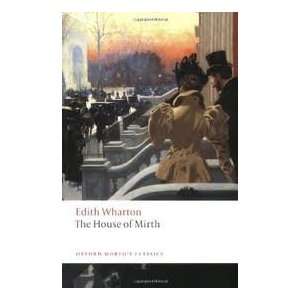 The House of Mirth Publisher Oxford University Press, USA Edith 