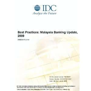  Best Practices Malaysia Banking Update, 2009 Abhishek 