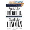 Speak Like Churchill, Stand Like Lincoln 21 …