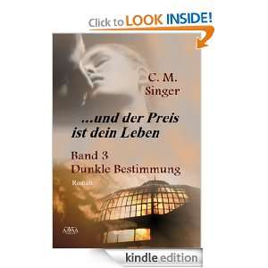 und der Preis ist dein Leben (III) (German Edition): C. M. Singer 