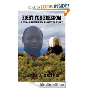 Fight For Freedom: James J. Griffin:  Kindle Store