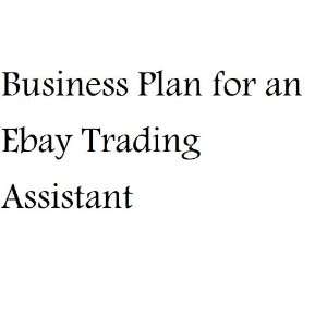 an  Trading Assistant (Fill in the Blank Business Plan for an  