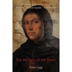  Mystery of the Heart Aristotle, Thomas Aquinas, and 