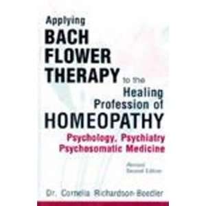  Applying Bach Flower Therapy to the Healing Profession of 