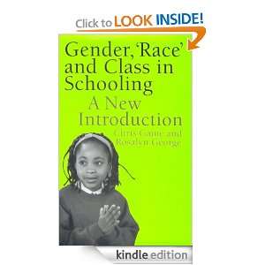 Gender, Race and Class in Schooling Rosalyn George  