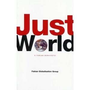  Just World A Fabian Manifesto (9781842774540) Fabian 