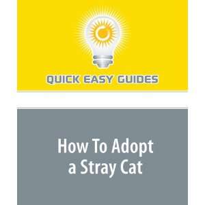  How To Adopt a Stray Cat (9781440021510) Quick Easy 