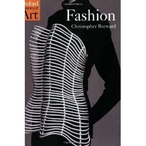  Fashion (Oxford History of Art) [Paperback] Christopher 