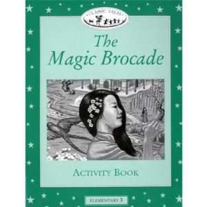  Classic Tales Elementary 3 The Magic Brocade Activity 