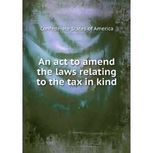   laws relating to the tax in kind Confederate States of America Books