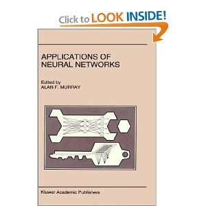  Applications of Neural Networks (9780792394426) Alan 