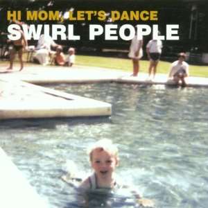  Hi Mom, Lets Dance Swirl People Music