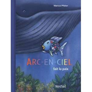  Arc en ciel fait la paix (French Edition) (9782831100173 