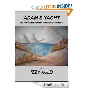 Adams Yacht (Adam Temple Church crime) Izzy Auld  Kindle 