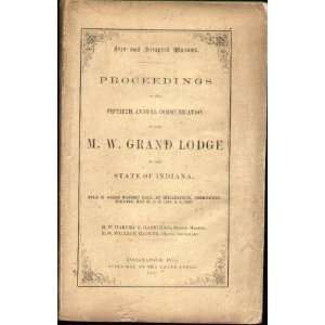   OF THE M. W./ GRAND LODGE Of the State of Indiana (1867): Books