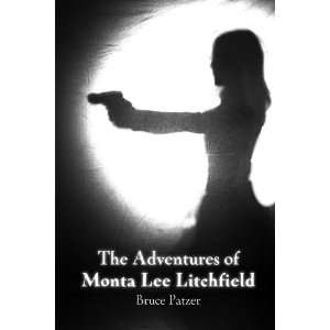  The Adventures of Monta Lee Litchfield (9780557070763 