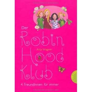  Der Robin Hood Klub (9783522501415): Anja J. Wagner, Heike 