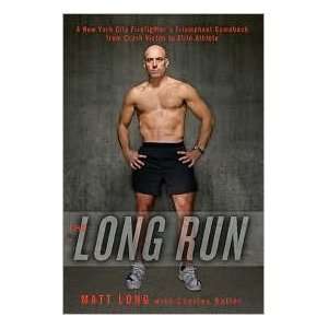  The Long Run Publisher: Rodale Books: Matt Long: Books