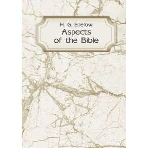  Aspects of the Bible. 1 H. G. Enelow Books