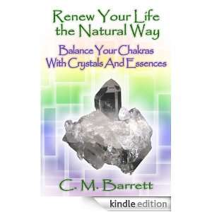 Renew Your Life the Natural Way Balance Your Chakras with Crystals 