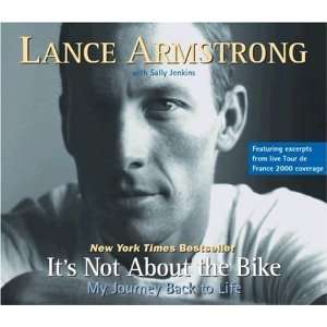 By Lance Armstrong, Sally Jenkins Its Not About the Bike 