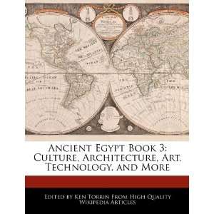  Ancient Egypt Book 3: Culture, Architecture, Art 
