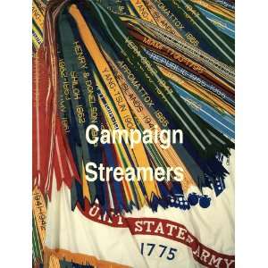    Campaign streamers of the United States Army John B Wilson Books