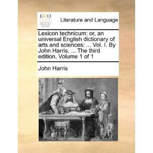  Lexicon technicum or, an universal English dictionary of 