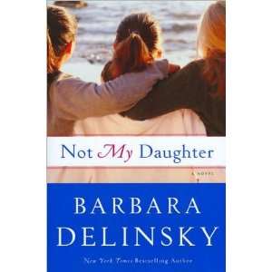  Barbara DelinskysNot My Daughter [Hardcover](2010) B 
