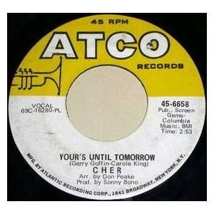  yours until tomorrow 45 rpm single CHER Music