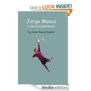 Jorge Manco y sus circunstancias (Spanish Edition) Javier Romero 