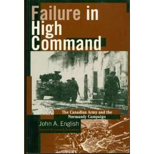 Failure in High Command (9780919614604) John English 