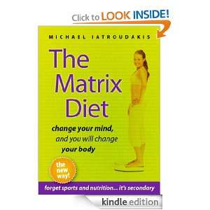 Matrix Diet Change your mindand you will change your body Michael 