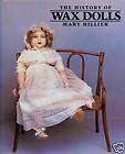 Antique Wax Dolls History Makers  Pierotti Meeche Marsh Cremer Etc 