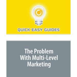  The Problem With Multi Level Marketing (9781606204511 