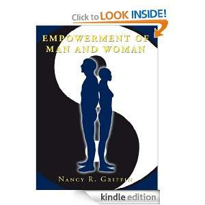 Empowerment of Man and Woman: Nancy R. Griffin:  Kindle 