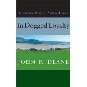 In Dogged Loyalty The Religion of Poetry The Poetry of Religion 