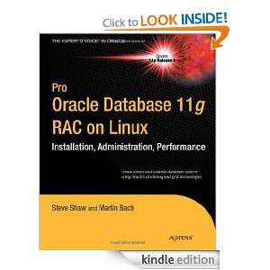 Pro Oracle Database 11g RAC on Linux: Steve Shaw, Martin Bach:  