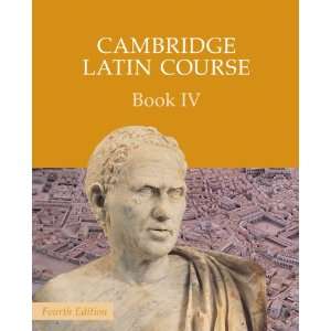  Cambridge Latin Course Book 4 (9780521797931): Cambridge 