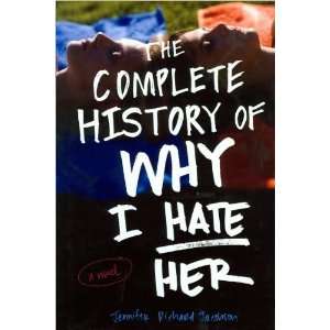   Complete History of Why I Hate Her [Hardcover](2010)  N/A  Books