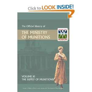  Official History of the Ministry of Munitions Volume XI 