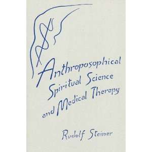 Anthroposophical spiritual science and medical therapy: Second medical 