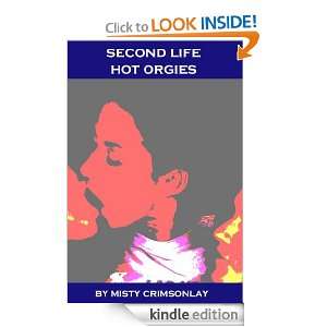 Second Life ~ Hot Orgies Misty Crimsonlay  Kindle Store