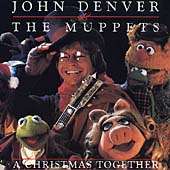 John Denver/The Muppets   A Christmas Together  