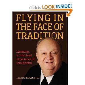  Flying in the Face of Tradition (9780879464844) Louis 