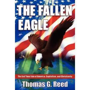 The Fallen Eagle Thomas G Reed, Nancy E Williams, Forrest Metzger 
