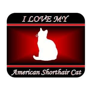  I Love My American Shorthair Cat Mouse Pad   Red Design 