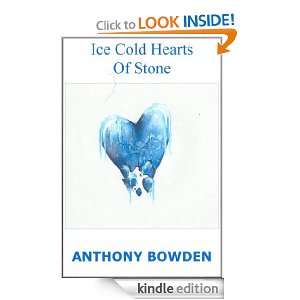 Ice Cold Hearts of Stone (The ICE Man Chronicles): Anthony Bowden 