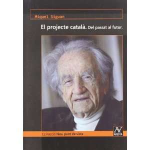  El projecte catala. Del passat al futur (9788493724481 